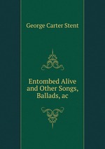 Entombed Alive and Other Songs, Ballads, ac
