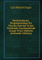 Morkinskinna: Pergamentsbog fra FAcrste Halvdel af det Trettende Aaarhundrede (Large Print Edition) (Icelandic Edition)