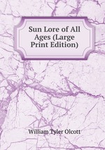 Sun Lore of All Ages (Large Print Edition)