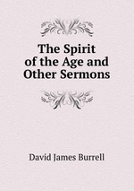 The Spirit of the Age and Other Sermons