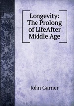 Longevity: The Prolong of LifeAfter Middle Age