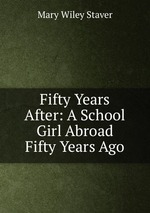 Fifty Years After: A School Girl Abroad Fifty Years Ago