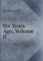Six Years Ago, Volume II