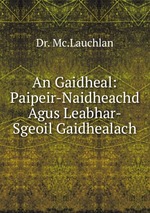 An Gaidheal: Paipeir-Naidheachd Agus Leabhar-Sgeoil Gaidhealach