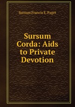 Sursum Corda: Aids to Private Devotion