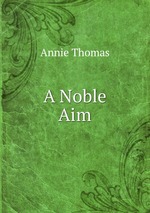 A Noble Aim