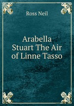 Arabella Stuart The Air of Linne Tasso
