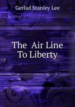 The Air Line To Liberty