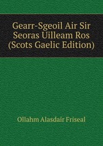 Gearr-Sgeoil Air Sir Seoras Uilleam Ros (Scots Gaelic Edition)