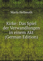 Kirke: Das Spiel der Verwandlungen in einem Akt (German Edition)