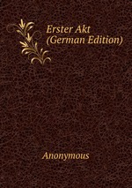 Erster Akt (German Edition)