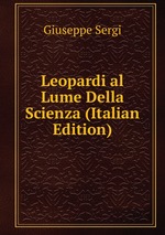 Leopardi al Lume Della Scienza (Italian Edition)