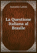 La Questione Italiana al Brasile