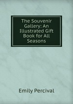 The Souvenir Gallery: An Illustrated Gift Book for All Seasons