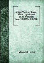 A New Table of Seven-Place Logarithms of All Numbers from 20,000 to 200,000