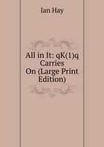 All in It: qK(1)q Carries On (Large Print Edition)
