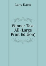 Winner Take All (Large Print Edition)