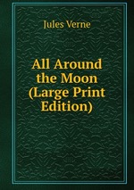 All Around the Moon (Large Print Edition)