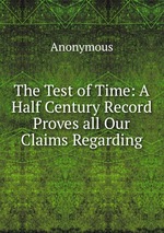 The Test of Time: A Half Century Record Proves all Our Claims Regarding