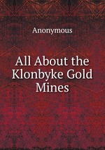 All About the Klonbyke Gold Mines