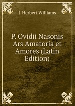 P. Ovidii Nasonis Ars Amatoria et Amores (Latin Edition)