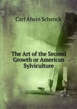 The Art of the Second Growth or American Sylviculture