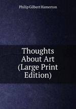 Thoughts About Art (Large Print Edition)
