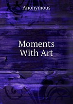 Moments With Art