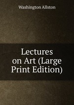 Lectures on Art (Large Print Edition)