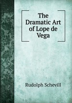 The Dramatic Art of Lope de Vega