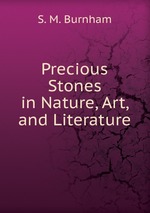 Precious Stones in Nature, Art, and Literature