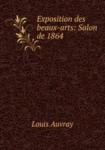 Exposition des beaux-arts: Salon de 1864