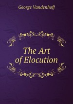 The Art of Elocution