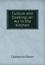 Culture and Cooking; or: Art in the Kitchen