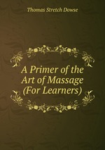 A Primer of the Art of Massage (For Learners)