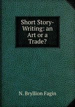 Short Story-Writing: an Art or a Trade?