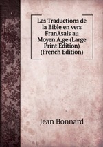 Les Traductions de la Bible en vers FranAsais au Moyen A‚ge (Large Print Edition) (French Edition)