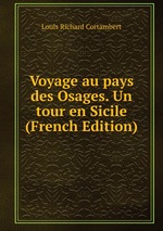 Voyage au pays des Osages. Un tour en Sicile (French Edition)
