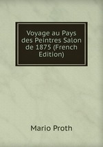 Voyage au Pays des Peintres Salon de 1875 (French Edition)