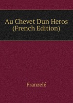 Au Chevet Dun Heros (French Edition)