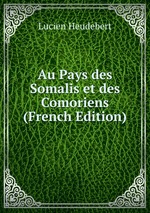 Au Pays des Somalis et des Comoriens (French Edition)