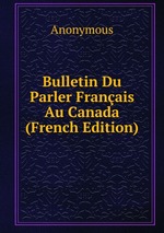 Bulletin Du Parler Franais Au Canada (French Edition)