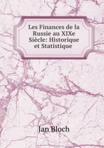 Les Finances de la Russie au XIXe Sicle: Historique et Statistique