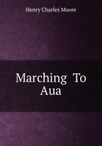 Marching  To  Aua