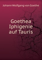 Goethea Iphigenie auf Tauris