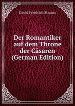 Der Romantiker auf dem Throne der Csaren (German Edition)