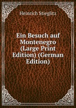 Ein Besuch auf Montenegro (Large Print Edition) (German Edition)