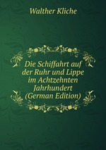Die Schiffahrt auf der Ruhr und Lippe im Achtzehnten Jahrhundert (German Edition)