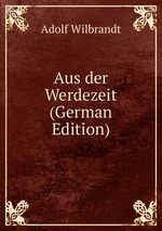 Aus der Werdezeit (German Edition)