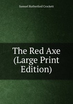 The Red Axe (Large Print Edition)